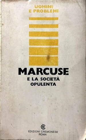 MARCUSE E LA SOCIETÀ OPULENTA