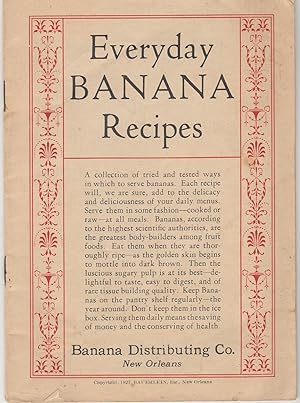 Everyday Banana Recipes: A Collection of Tried and Tested Ways in Which to Serve Bananas (1927)