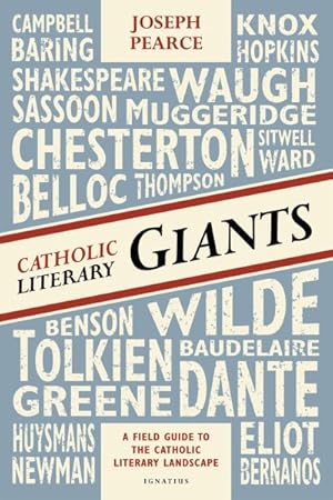 Imagen del vendedor de Catholic Literary Giants : A Field Guide to the Catholic Literary Landscape a la venta por GreatBookPrices