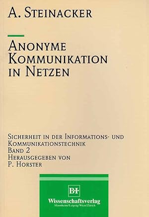 Bild des Verkufers fr Anonyme Kommunikation in Netzen. Sicherheit in der Informations- und Kommunikationstechnik ; Bd. 2. zum Verkauf von Fundus-Online GbR Borkert Schwarz Zerfa