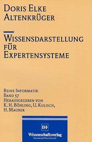 Wissensdarstellung für Expertensysteme. Reihe Informatik ; Bd. 57.