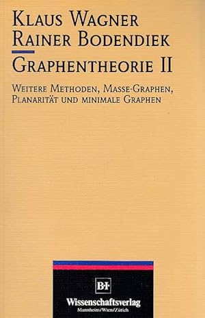 Graphentheorie; Bd. 2. Weitere Methoden, Masse-Graphen, Planarität und minimale Graphen.