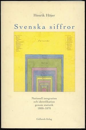 Seller image for Svenska siffror. Nationell integration och identifikation genom statistik 1800-1870. for sale by Antiquariat Dennis R. Plummer