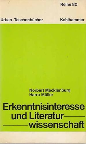 Erkenntnisinteresse und Literaturwissenschaft. Norbert Mecklenburg; Harro Müller / Urban-Taschenb...