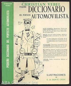 Bild des Verkufers fr PEQUENO DICCIONARIO DEL PERFECTO AUTOMOVILISTA; Version castellana de A Gil Lasierra zum Verkauf von Alta-Glamour Inc.