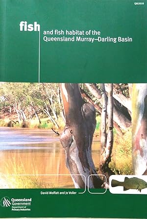 Bild des Verkufers fr Fish and Fish Habitat of the Queensland Murray-Darling Basin. zum Verkauf von Banfield House Booksellers