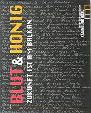 Imagen del vendedor de Blut & Honig /Blood & Honey: Zukunft ist am Balkan /Future's in the Balkans. Katalog a la venta por Versand-Antiquariat Konrad von Agris e.K.