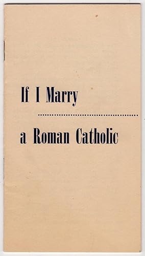 Immagine del venditore per IF I MARRY A ROMAN CATHOLIC venduto da Champ & Mabel Collectibles
