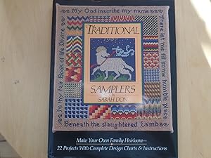 TRADITIONAL SAMPLERS - 22 PROJECTS WITH COMPLETE DESIGN CHARTS AND INSTRUCTIONS Make your own fam...