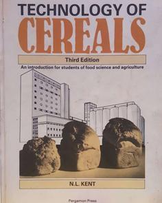 Technology of Cereals - An Introduction for Students of Food Science and Agriculture