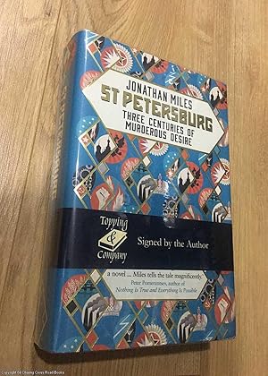 Imagen del vendedor de St Petersburg: Three Centuries of Murderous Desire (Signed) a la venta por 84 Charing Cross Road Books, IOBA