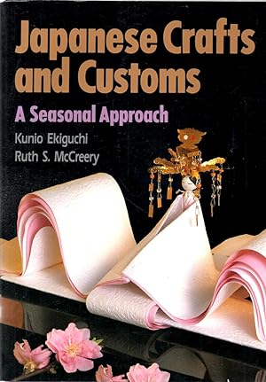 Seller image for Japanese Crafts and Customs A Seasonal Approach for sale by Book Booth