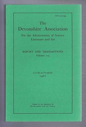 Seller image for THE DEVONSHIRE ASSOCIATION: Report and Transactions 1981, Volume 113, Ilfracombe for sale by Bailgate Books Ltd