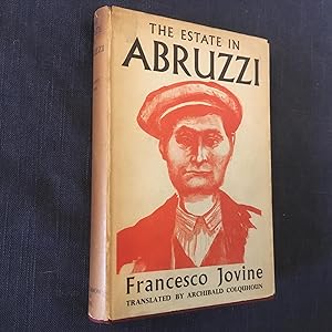 The Estate in Abruzzim, translated from the Italian Le Terre del Sacramento by Archibald Colquhoun
