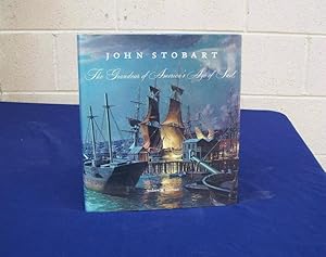 John Stobart. The Grandeur of America's Age of Sail.