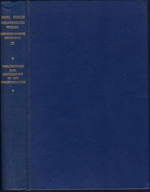 Vorlesungen zur Einführung in die Psychoanalyse (= Gesammelte Werke chronologisch geordnet - Elft...