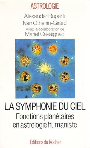 Image du vendeur pour La symphonie du ciel - Fonctions plantaires en astrologie humaniste - mis en vente par Le Petit Livraire