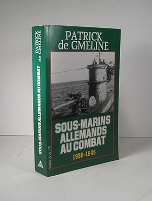 Immagine del venditore per Sous-marins allemands au combat 1939-1945 venduto da Librairie Bonheur d'occasion (LILA / ILAB)