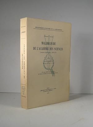 Malebranche, de l'Académie des Sciences. L'oeuvre scientifique 1674-1715