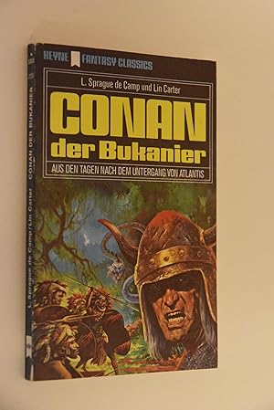 Conan, der Bukanier: ein klassischer phantastischer Roman. Aus den Tagen nach dem Untergang von A...