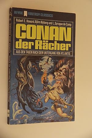 Conan, der Rächer: ein klassischer phantastischer Roman. Robert E. Howard, björn Nyberg u. L. Spr...