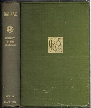 Image du vendeur pour History Of The Thirteen: Ferragus, Chief Of The Devorants; La Ducheses De Langeais (Caxton Edition) mis en vente par Hall of Books