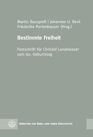 Seller image for Bestimmte Freiheit : Festschrift Fur Christof Landmesser Zum 60 Geburtstag -Language: german for sale by GreatBookPrices