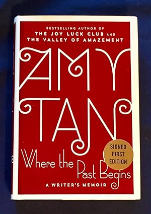 WHERE THE PAST BEGINS; Amy Tan / A Writer's Memoir