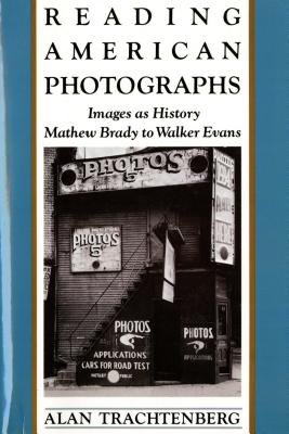 Seller image for Reading American Photographs: Images as History-Mathew Brady to Walker Evans (Paperback or Softback) for sale by BargainBookStores