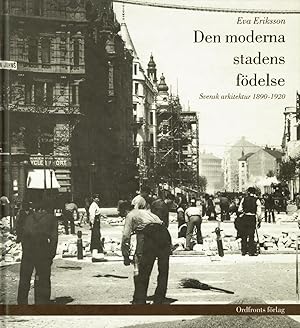 Seller image for Den moderna stadens fdelse. Svensk arkitektur 1890-1920. for sale by Hatt Rare Books ILAB & CINOA