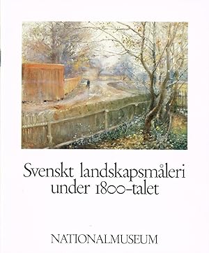 Immagine del venditore per Svenskt landskapsmleri under 1800-talet. Nationalmuseum 11.2-25.4 1982. venduto da Hatt Rare Books ILAB & CINOA