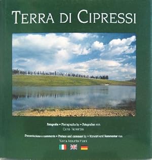 Imagen del vendedor de Terra Di Cipressi. bersetzung von Petra Brunnhuber. Sprache : Deutsch/Englisch/Italienisch. a la venta por Antiquariat Richart Kulbach