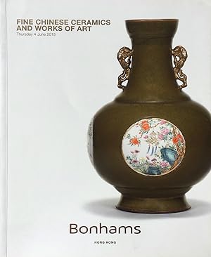 Fine Chinese Ceramics and Works of Art, Hong Kong Bonhams Auctions, 4 June 2015 Sale Catalogue 22882