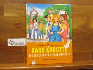 Immagine del venditore per Karo Karotte und der Club der starken Mdchen. Mit farbigen Bildern von Irmgard Paule / Der Bcherbr : Buntes Leseabenteuer venduto da Antiquariat im Kaiserviertel | Wimbauer Buchversand