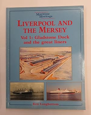 Bild des Verkufers fr Liverpool and the Mersey Vol 1: Gladstone Dock and the Great Liners zum Verkauf von St Marys Books And Prints