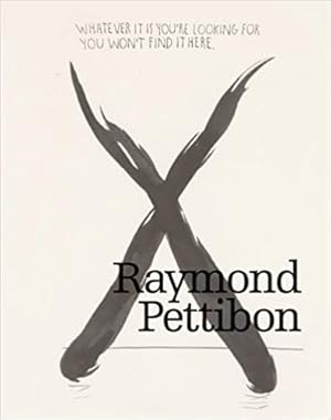 Raymond Petitbon : Whatever it is you're looking for you won't find it here (German)