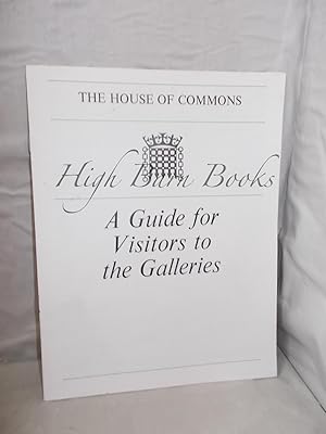 The House of Commons: A Guide for Visitors to the Galleries