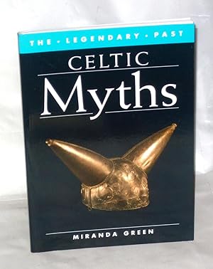 Bild des Verkufers fr Celtic Myths; The Legendary Past zum Verkauf von James Hulme Books