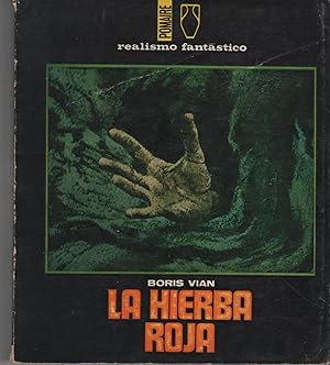 Imagen del vendedor de LA HIERBA ROJA Col. Realismo Fantastico a la venta por Librera Hijazo