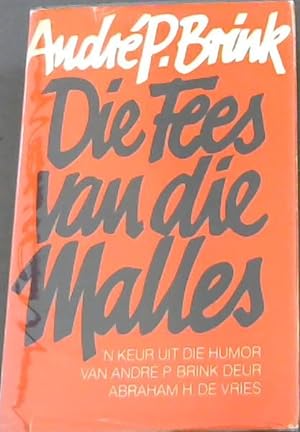 Immagine del venditore per Die Fees van die Malles: 'n Keur uit die Humor Van Andre P. Brink venduto da Chapter 1