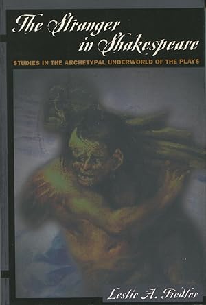 Seller image for The Stranger In Shakespeare: Studies In The Archetypal Underworld Of The Plays for sale by Kenneth A. Himber