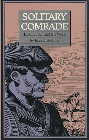 Solitary Comrade: Jack London and His Work