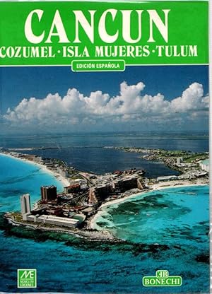 Seller image for Cancun. Cozumel-Isla Mujeres-Tulum . for sale by Librera Astarloa
