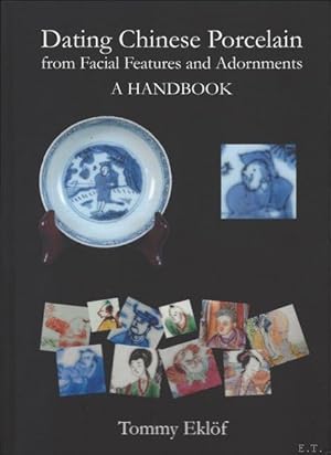 Seller image for Dating Chinese Porcelain from Facial Features and Adornments - A handbook for dating Chinese porcelain. for sale by BOOKSELLER  -  ERIK TONEN  BOOKS