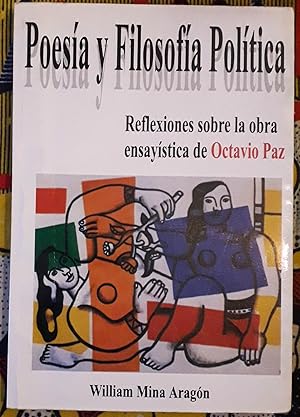 Imagen del vendedor de Poesa y filosofa poltica. Reflexiones sobre la obra ensaystica de Octavio Paz a la venta por FERDYDURKE LIBROS