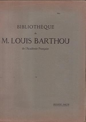 Bibliothèque de M. Louis Barthou. Seconde Partie : Livres Rares et Précieux.