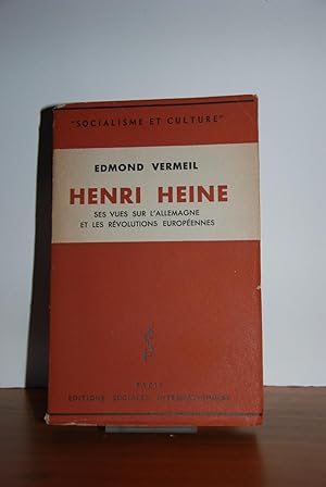 Henri Heine ses vues sur l'Allemagne et les révolutions européennes