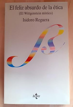 Seller image for EL FELIZ ABSURDO DE LA TICA (EL WITTGENSTEIN MSTICO) for sale by Itziar Arranz Libros & Dribaslibros
