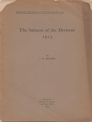 Imagen del vendedor de THE SALMON OF THE DERWENT: 1923. By J. Arthur Hutton. Reprinted from Salmon and Trout Magazine, July 1924. a la venta por Coch-y-Bonddu Books Ltd