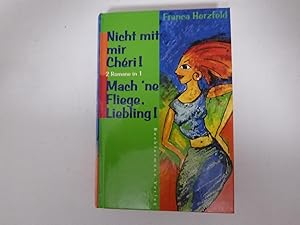 Bild des Verkufers fr Nicht mit mir Chri! / Mach 'ne Fliege, Liebling! 2 Romane in einem Band. Hardcover zum Verkauf von Deichkieker Bcherkiste